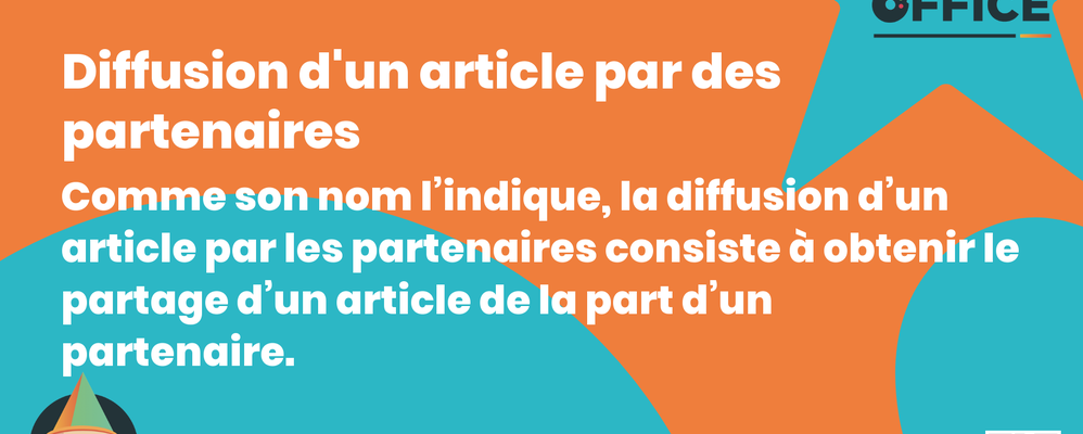 Definition Diffusion d'un article par des partenaires 