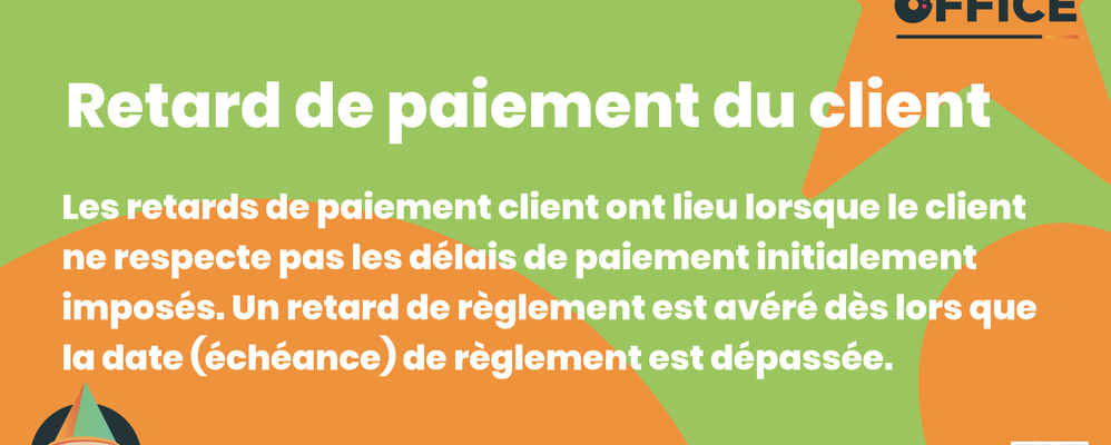 Definition Retard de paiement du client